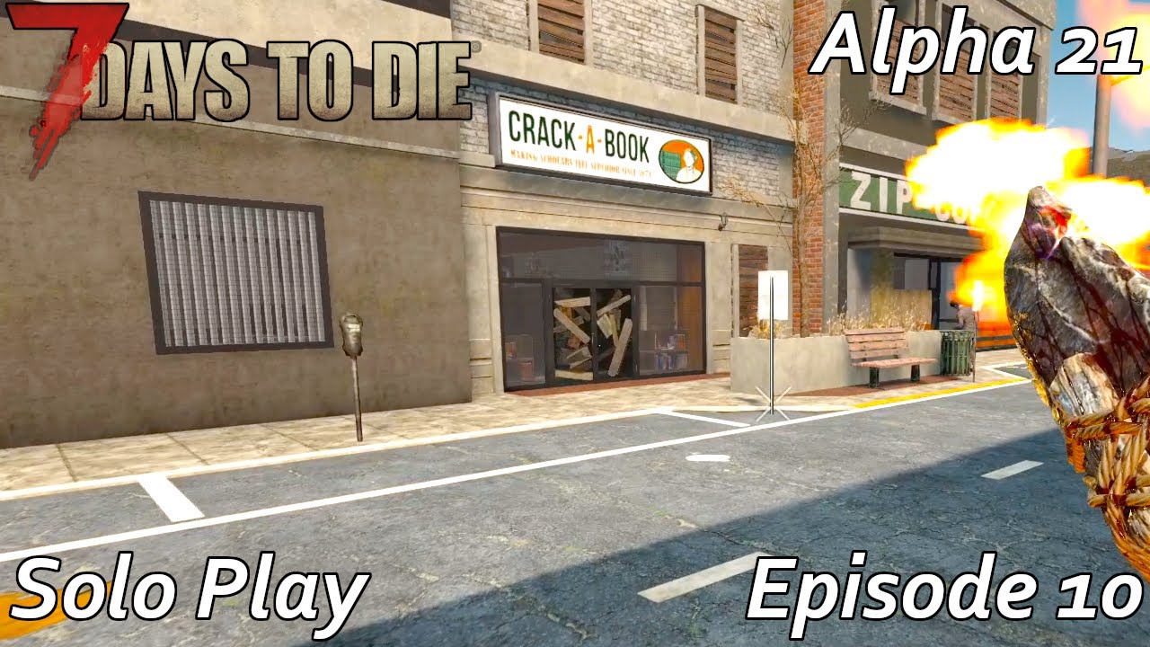 7 Days to Die Alpha 21 Episode 10 - Exploring - YouTube