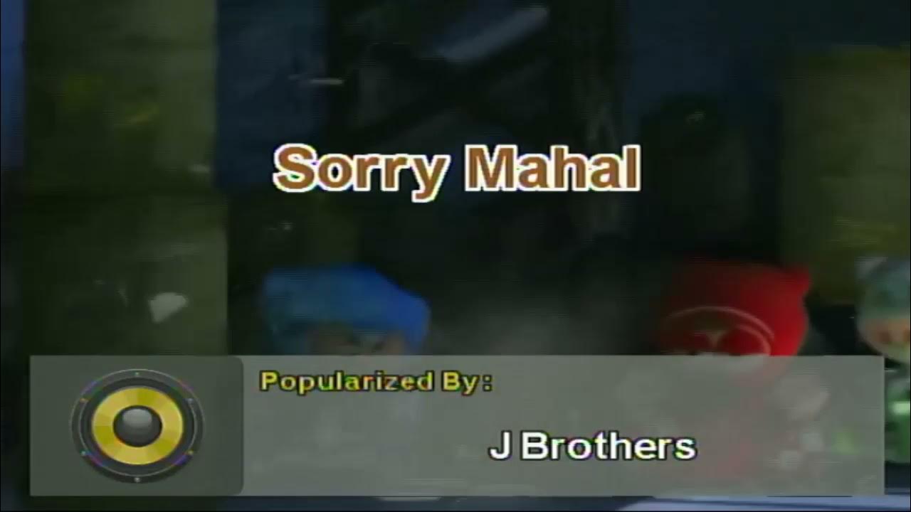 Sorry Mahal J Brothers (Karaoke) YouTube