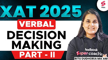 Complete Decision Making for XAT & OMETs 2025 - Part II | XAT & OMETs Preparation | Ritu Dudhoria