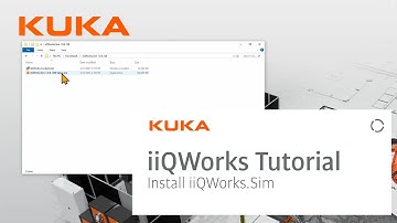Getting Started with KUKA iiQWorks: How to install iiQWorks.Sim
