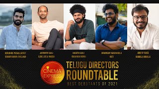 Telugu Directors Roundtable: Best Debutants of 2021