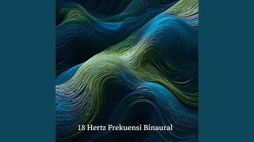 18 Hz Rasa yang Stabil