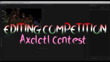 Editing Competiton #axolotlcontest