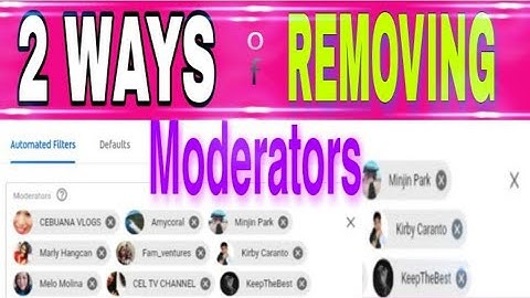 (Vlog#89)2 WAYS ON HOW TO REMOVE MODERATORS ON YOUTUBE (android)