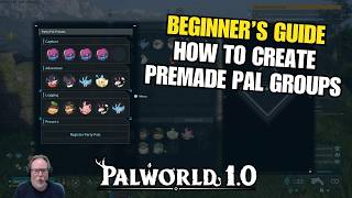 The Ultimate Beginner's Guide to Setting Up Premade Groups of Pals in Palworld 1.0