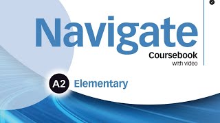 Navigate - Elementary - A2 [] Unit 2