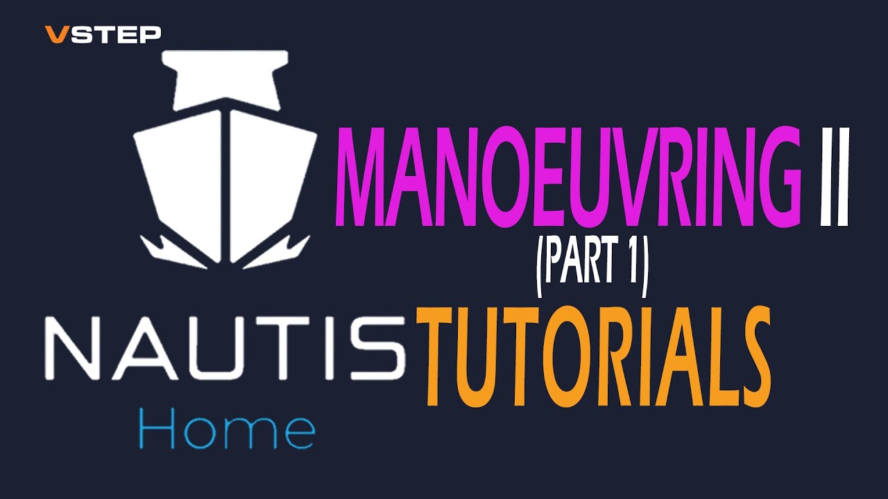 Manoeuvring II NAUTIS Home Ship Simulator Tutorials
