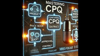Salesforce CPQ Data Model Explained | Episode 1 – CPQ Certification Prep Wealth