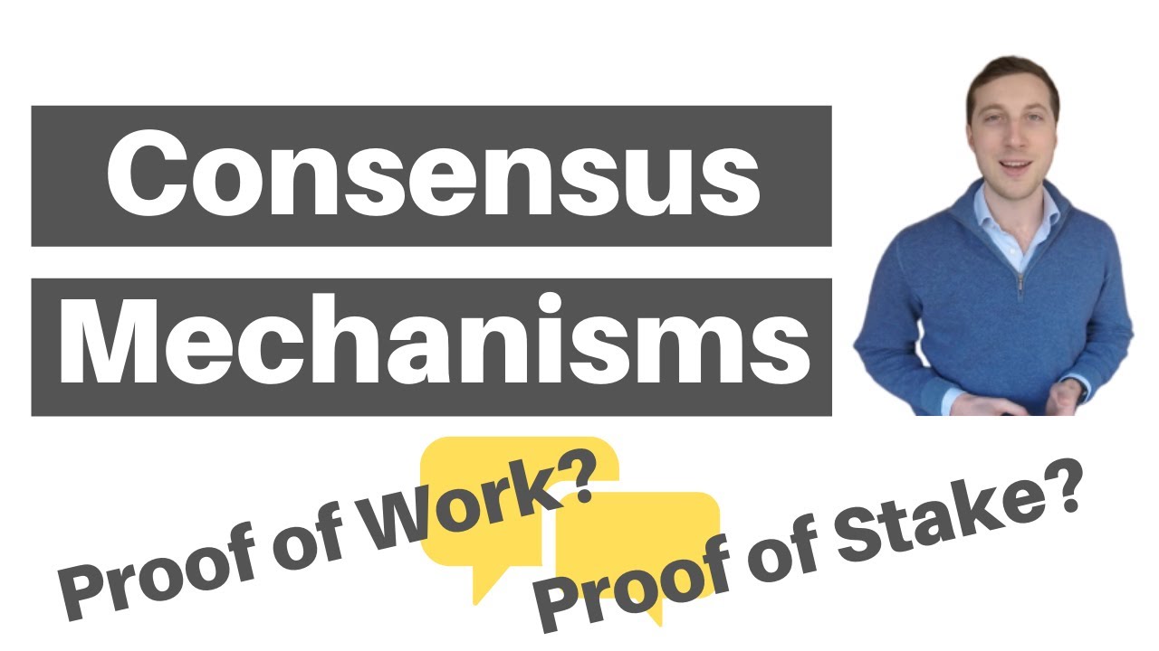 INTRO TO BLOCKCHAIN CONSENSUS MECHANISMS - How do "Proof of Work" and ...