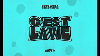 Смотреть клип Bodyworx X Moti - C'Est La Vie (Feat. Raphi)