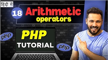 Php Tutorial in Hindi #18 Arithmetic operators in PHP