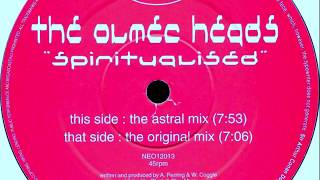 The Olmec Heads - Spiritualised (Astral Mix)