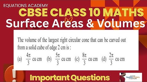 CBSE Class 10 Maths Surface Areas and Volumes The  volume of the largest right circular cone that...