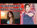 Descendentes não é japonês ?