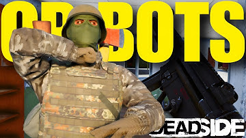 THESE BOTS ARE TO GOOD IN THIS GAME | DEADSIDE