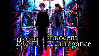 【中日歌詞】BiSH 「 innocent arrogance 」| 天國大魔境 OP | Full Opening