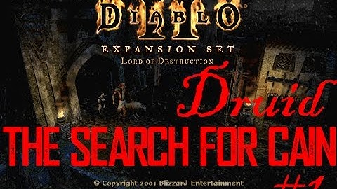 DIABLO II: LoD DRUID | QUEST 3: THE SEARCH FOR CAIN PART 1