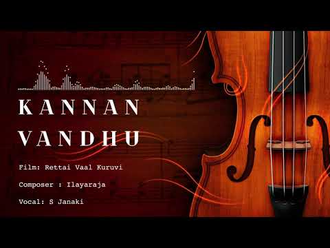 kannan-vandhu-paadugiran-|-rettai-vaal-kuruvi-|-ilayaraja-|-s-janaki-|-mohan