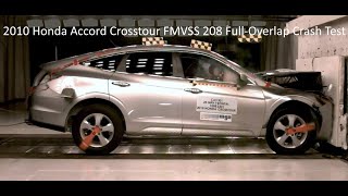 2010-2015 Honda Accord Crosstour / Crosstour FMVSS 208 Unbelted Frontal Crash Test