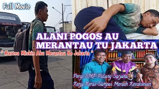 Film Batak ALANI POGOS AU MERANTAU TU JAKARTA Full Movie