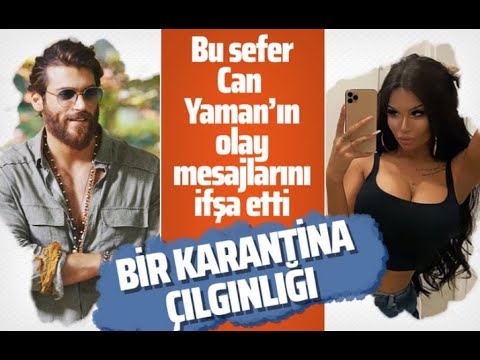 Can Yaman'ın olay mesajlarını fenomen Enise Sude ifşa etti 'Karantina çılgınlığı'