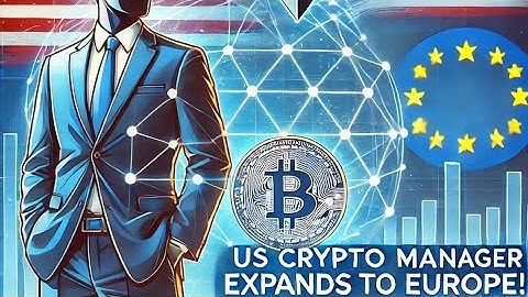 US crypto manager seals deal to push into European market