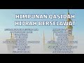 HIMPUNAN QASIDAH TERBAIK  |  HIJRAH BERSELAWAT  |  WITH LYRICS AND TRANSLATIONS.