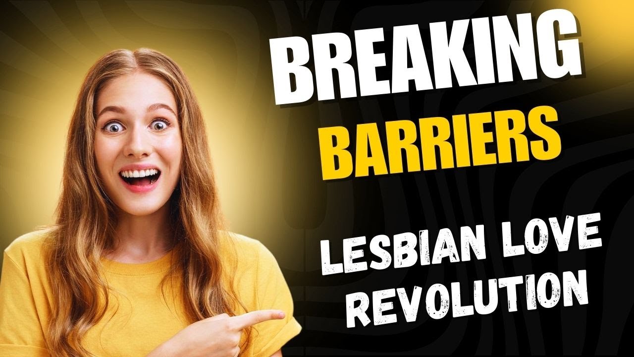 🌈 Breaking the Barriers: Growing Acceptance of Lesbian Relationships is ...