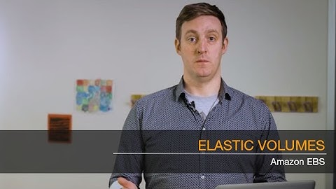 Amazon Elastic Block Store (EBS) Elastic Volumes