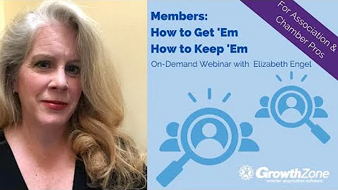 "Members: How to Get Em, How to Keep Em" with Eliz...