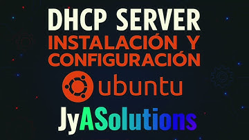 Instalación y Configuración del DHCP en Ubuntu Server 22.04