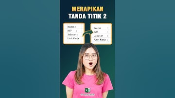 Merapikan Titik Dua di Microsoft Excel || Tutorial Ms. Excel