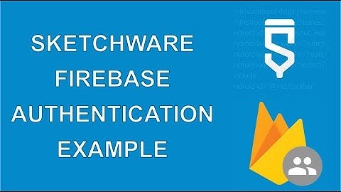 SKETCHWARE FIREBASE AUTHENTICATION EXAMPLE : NEWEST UPDATE 2.0.8