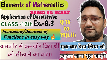 Increasing and decreasing functions class 12 | Aod | Elements of mathematics ch 8 | Ex 8.3 Q 18,19