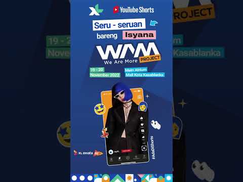 Seru-seruan Bareng di We Are More Project by XL & YouTube Shorts