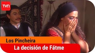 La decisión de Fátme | Los Pincheira - T1E47