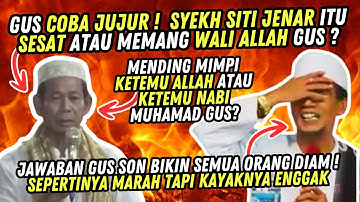 JAMAAH BERTANYA SYEKH SITI JENAR SESAT ATAU BENAR WALI ALLAH GUS MUKHLASON ROSYID TERBARU