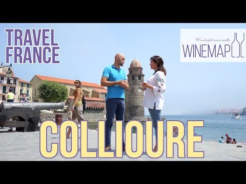 Travel France, we will visit Collioure (Languedoc-Roussillon, France) | Travel With WineMap TV