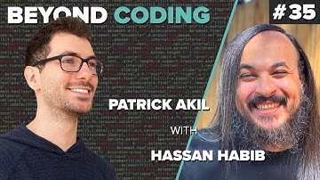 Improving the Engineering Experience // Beyond Coding Podcast #35 - Patrick Akil & @HassanHabib