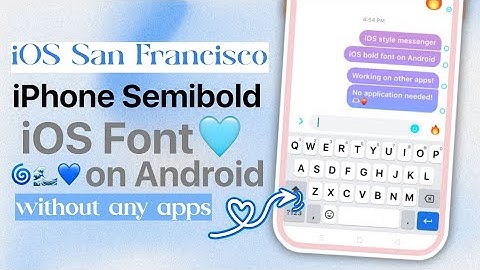 Apply iOS San Francisco Semibold Font on Oppo, Realme and Oneplus without any apps