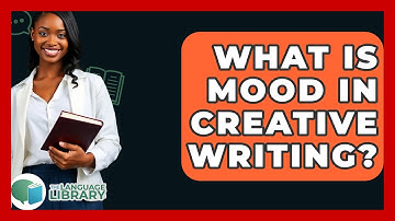 What Is Mood In Creative Writing? - The Language Library