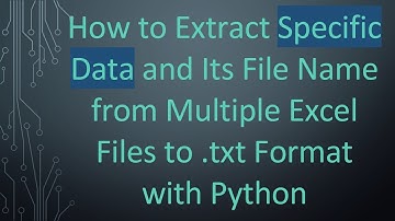 How to Extract Specific Data and Its File Name from Multiple Excel Files to .txt Format with Python