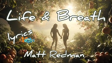 Life & Breath (lyrics) | Matt Redman
