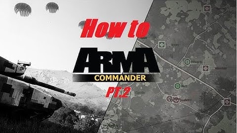 Arma 3 - Setting up Arma Commander Part 2 (Custom battalions)
