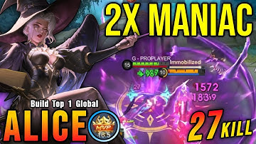 27 Kills + 2x MANIAC!! Alice Best Build (DEADLY & TANKY) - Build Top 1 Global Alice ~ MLBB
