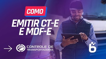 Controle de Transportadoras: Como emitir CT-e e MDF-e no sistema TMS da Bsoft