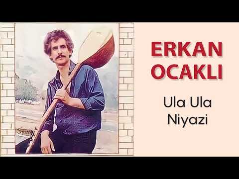 Erkan Ocaklı - Ula Ula Niyazi