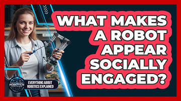 What Makes A Robot Appear Socially Engaged?