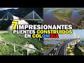 7 Impresionantes Puentes Construidos en Colombia