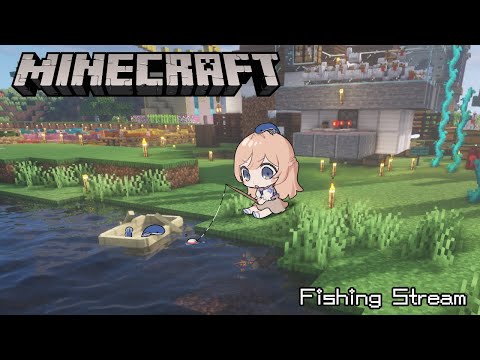 【Minecraft】 그저 낚시를 할 뿐... 釣りするだけの配信